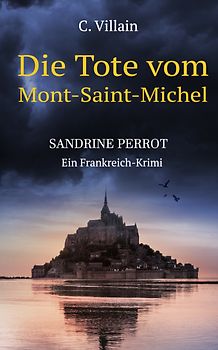 Sandrine Perrot - Die Tote vom Mont-Saint-Michel