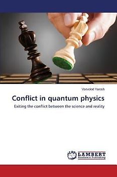 Conflict in quantum physics