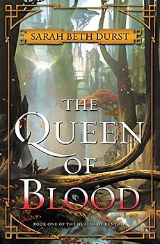 The Queen of Blood: Book One of The Queens of Renthia (Queens of Renthia, 1, Band 1)