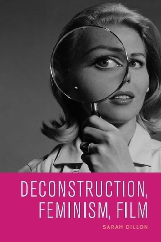 Deconstruction, Feminism, Film