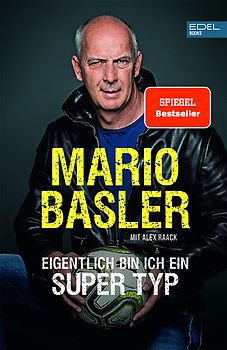 Mario Basler: Eigentlich bin ich ein super Typ