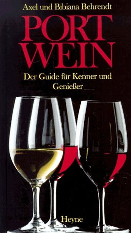 Portwein. Der Guide für Kenner und Geniesser