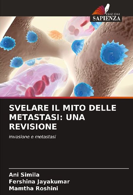 SVELARE IL MITO DELLE METASTASI: UNA REVISIONE