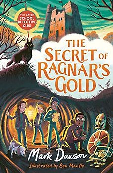 The Secret of Ragnar's Gold: The After School Detective Club Book Two