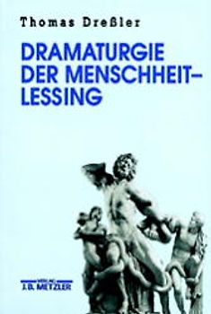 Dramaturgie der Menschheit - Lessing