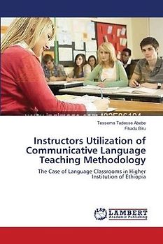 Instructors Utilization of Communicative Language Teaching Methodology