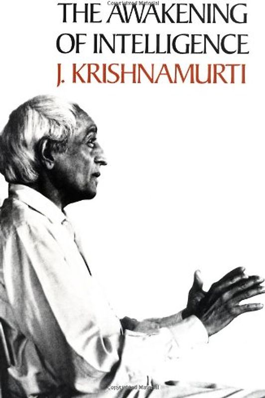 Awakening of Intelligence, The - Jiddu Krishnamurti