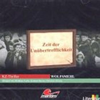 Zeit der Unübertrefflichkeit. KZ Thriller