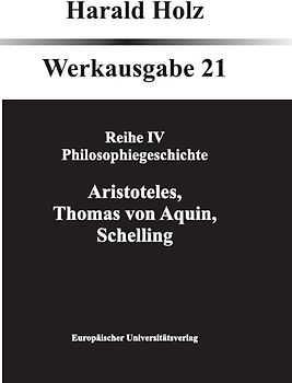 Bd. 21 Aristoteles, Thomas von Aquin, Schelling