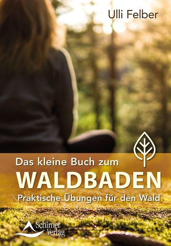 Waldbaden – das kleine Übungshandbuch für den Wald