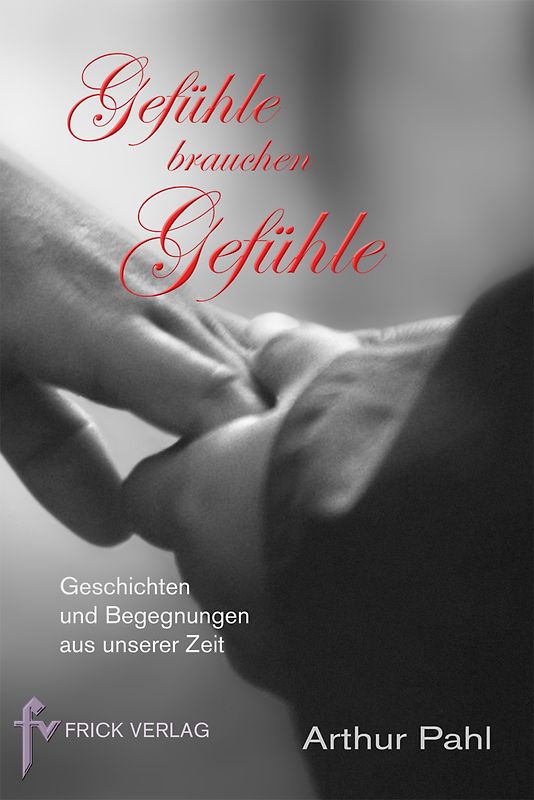 Gefühle brauchen Gefühle