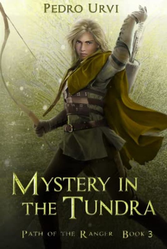 Mystery in the Tundra: (Path of the Ranger Book 3)