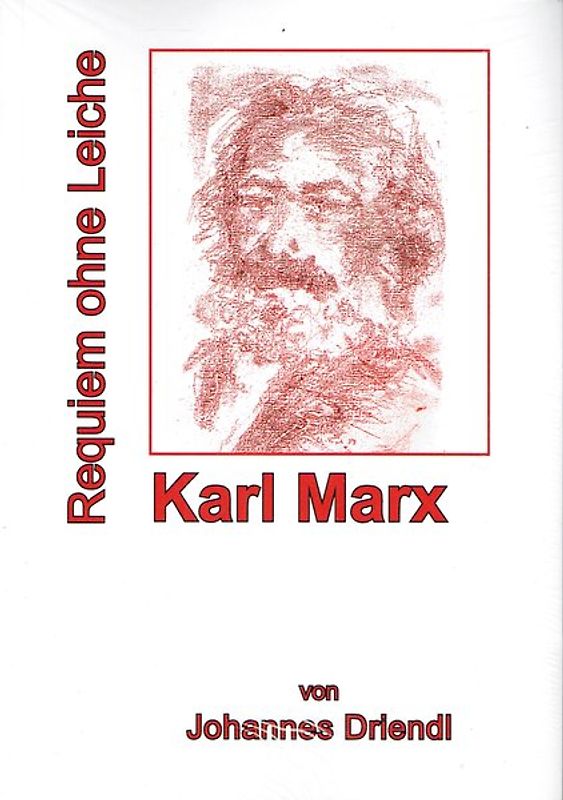Karl Marx Requiem ohne Leiche