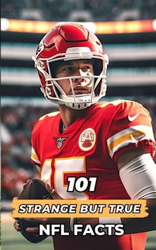 101 Strange But True NFL Facts: Incredible and Surprising Events