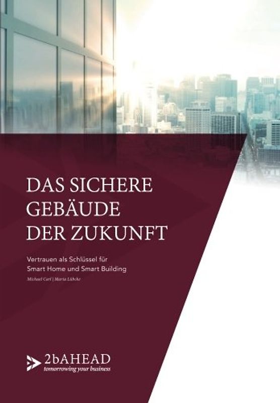 Das sichere Gebäude der Zukunft: Vertrauen als Schlüssel für Smart Home und Smart Building
