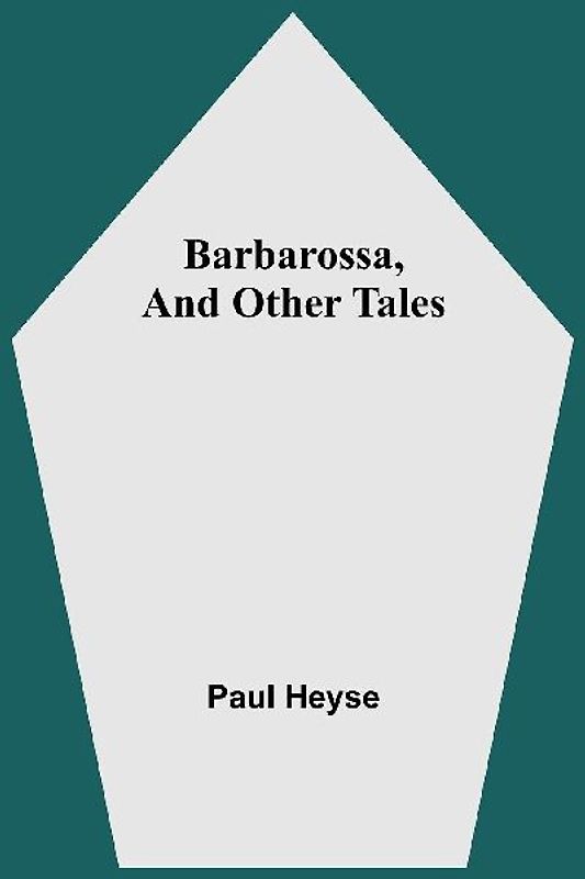 Barbarossa, And Other Tales