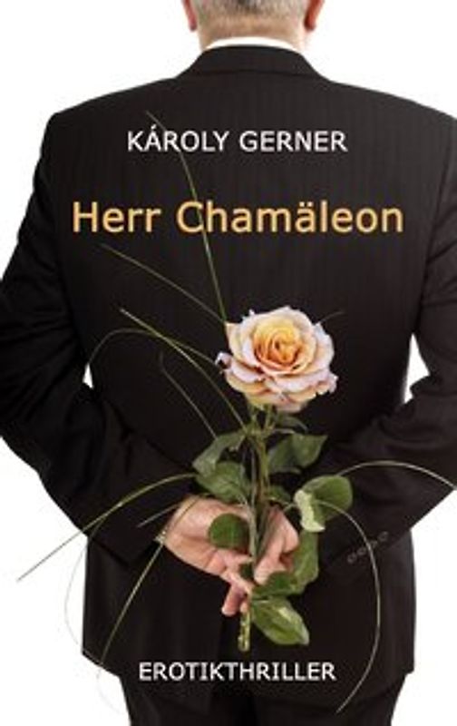 Herr Chamäleon. Erotikthriller