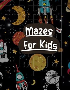 Mazes for Kids: Unleash the Maze Master Within: Engaging Maze Activities for Curious Kids Ages 4-8, Discover the Maze Magic: A Fascinating Book of ... Maze Craze with Our Activity Book for Kids