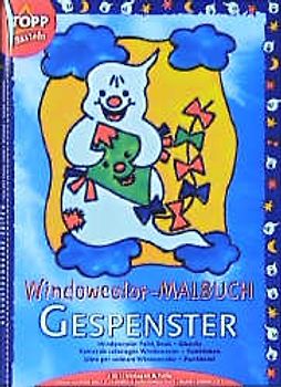 Gespenster. Windowcolor-Malbuch, Vorlagen und Folien in einem und Farbvorschläge für jedes Motiv. Malen - abziehen - fertig
