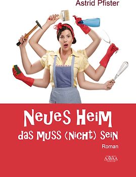 Neues Heim - Das muss (nicht) sein - Großdruck