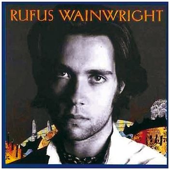 Rufus Wainwright - Rufus Wainwright
