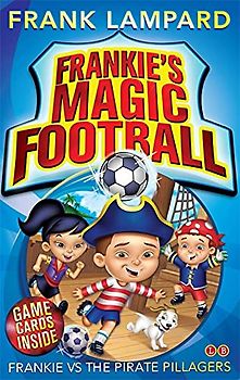 Frankie's Magic Football: Frankie vs The Pirate Pillagers