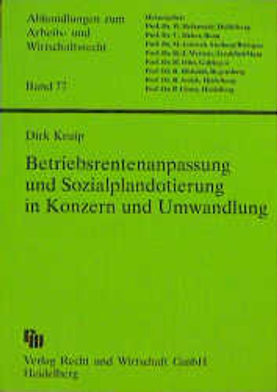 Betriebsrentenanpassung und Sozialplandotierung in Konzern und Umwandlung