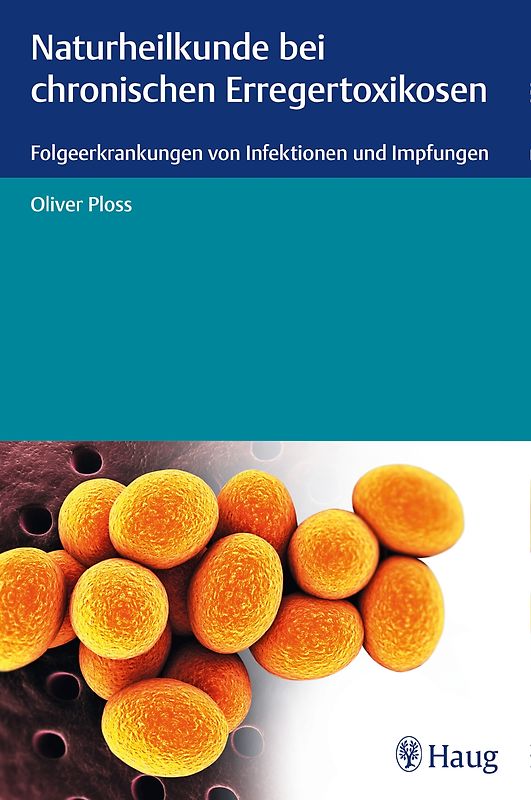 Naturheilkunde bei chronischen Erregertoxikosen