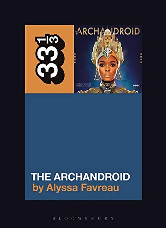 Janelle Monáe's the Archandroid