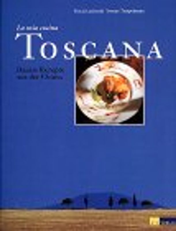 La mia cucina Toscana