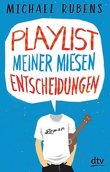 Playlist meiner miesen Entscheidungen