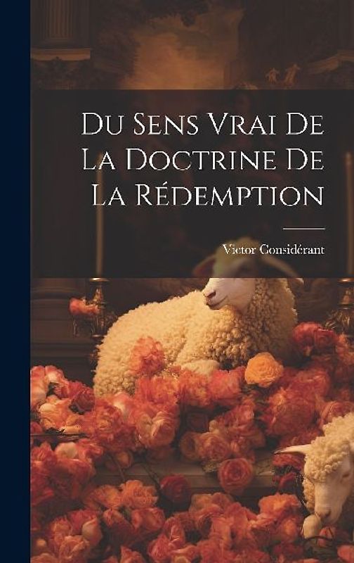 Du Sens Vrai De La Doctrine De La Rédemption