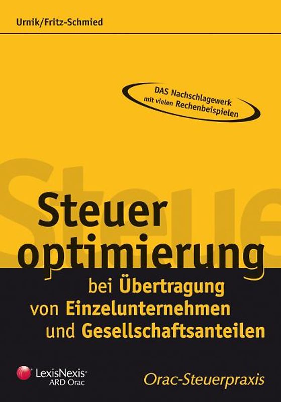 Steueroptimierung bei Übertragung von Einzelunternehmen und Gesellschaftsanteilen