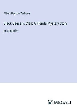 Black Caesar's Clan; A Florida Mystery Story