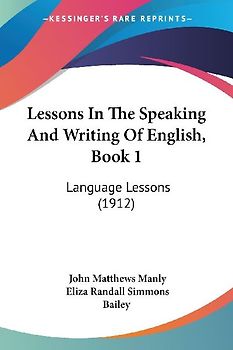 Lessons In The Speaking And Writing Of English, Book 1