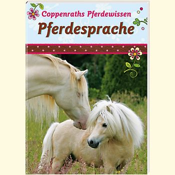 Coppenraths Pferdewissen: Pferdesprache