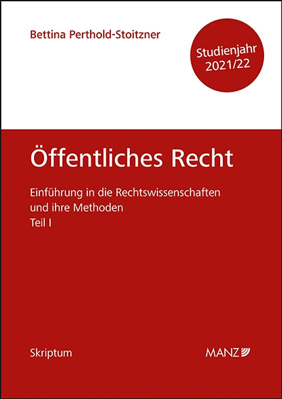 Öffentliches Recht Einführung in die Rechtswissenschaften und ihre Methoden: Teil I