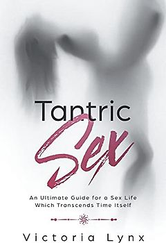Tantric Sex (Seduce Women)