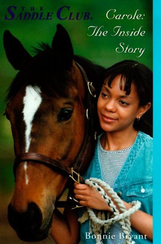 Carole: The Inside Story (Saddle Club(R))