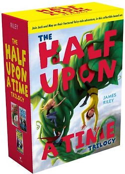 The Half Upon a Time Trilogy: Half Upon a Time; Twice Upon a Time; Once Upon the End - Riley, James