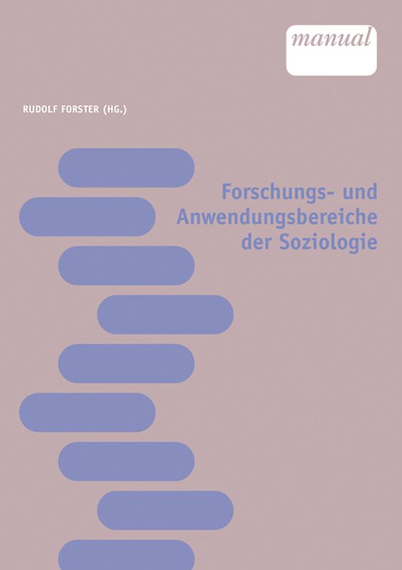 Forschungs- und Anwendungsbereiche der Soziologie