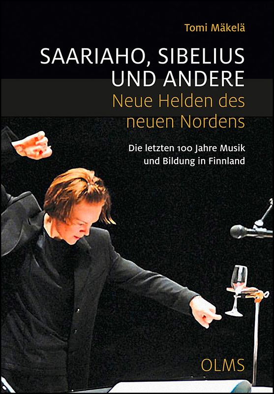 Saariaho, Sibelius und andere - Neue Helden des neuen Nordens