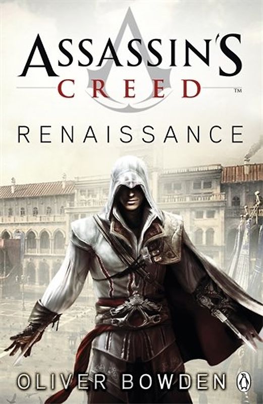 Assassin's Creed: Renaissance - Oliver Bowden