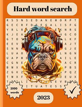 Hard word search 2023: 2000 words in 80 puzzles. 25 words per puzzle to find.