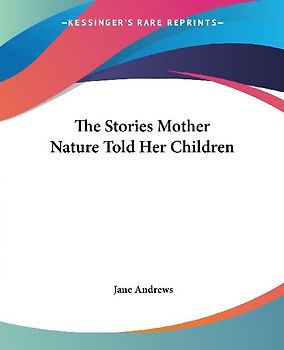 The Stories Mother Nature Told Her Children
