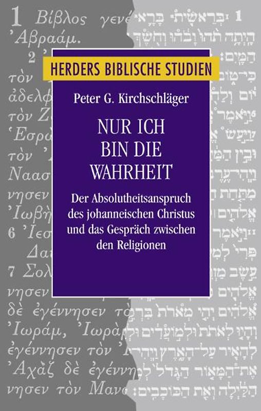 Nur ich bin die Wahrheit