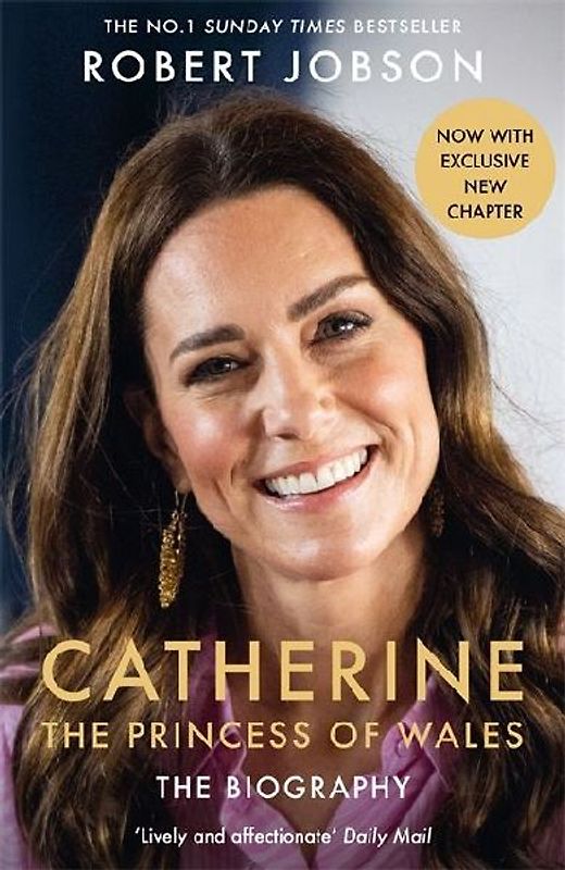 Catherine, the Princess of Wales: The Biography