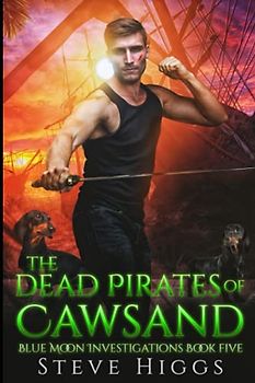 Dead Pirates of Cawsand: Blue Moon Investigations Book 5