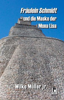 Fräulein Schmidt und die Maske der Mona Lisa