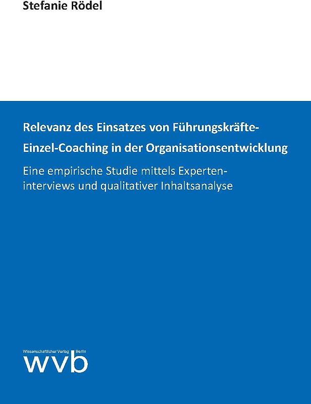Relevanz des Einsatzes von Führungskräfte-Einzel-Coaching in der Organisationsentwicklung